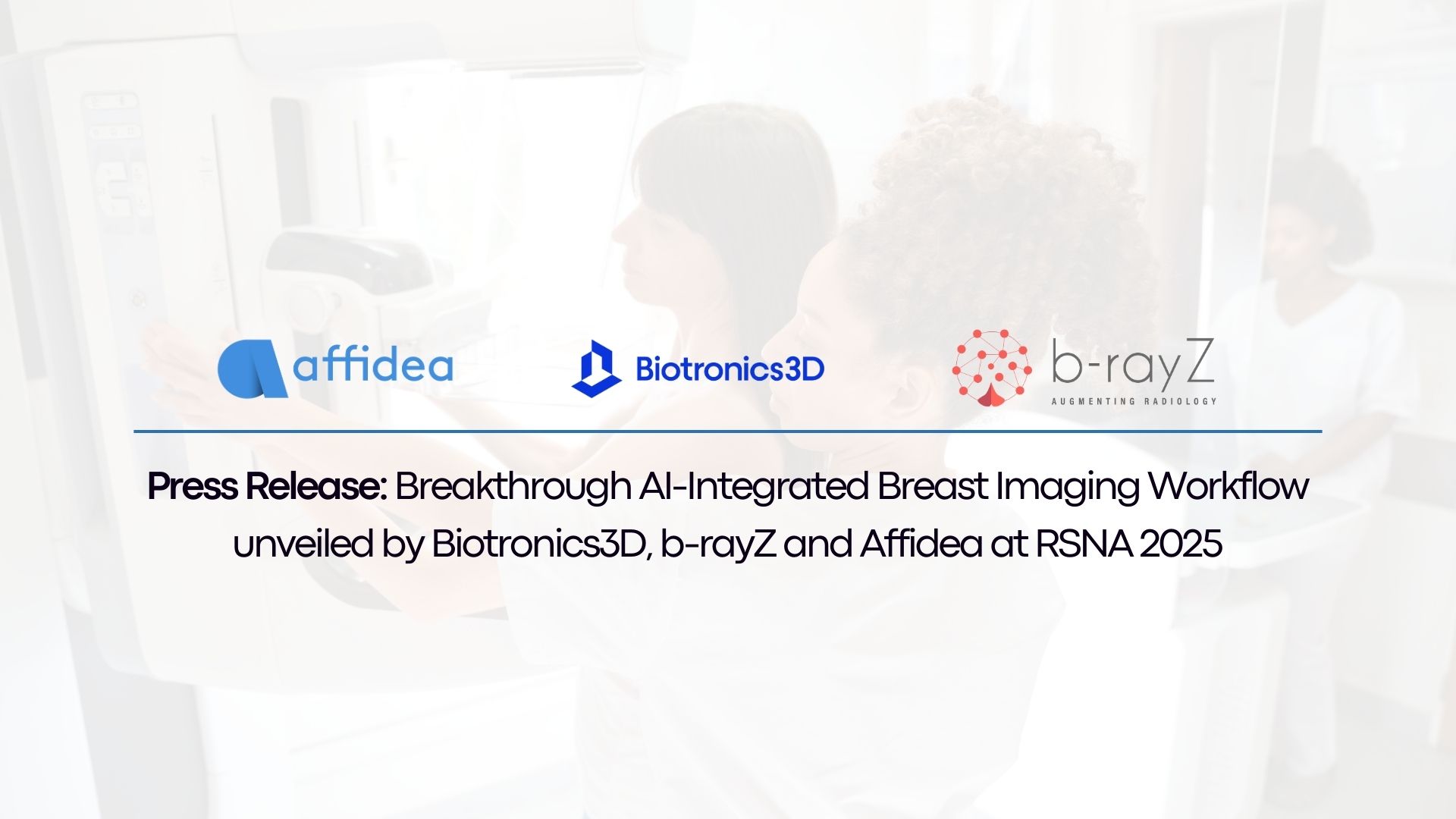 Three Logos of Affidea, b-rayZ and Biotronics3D with a header below of the press release